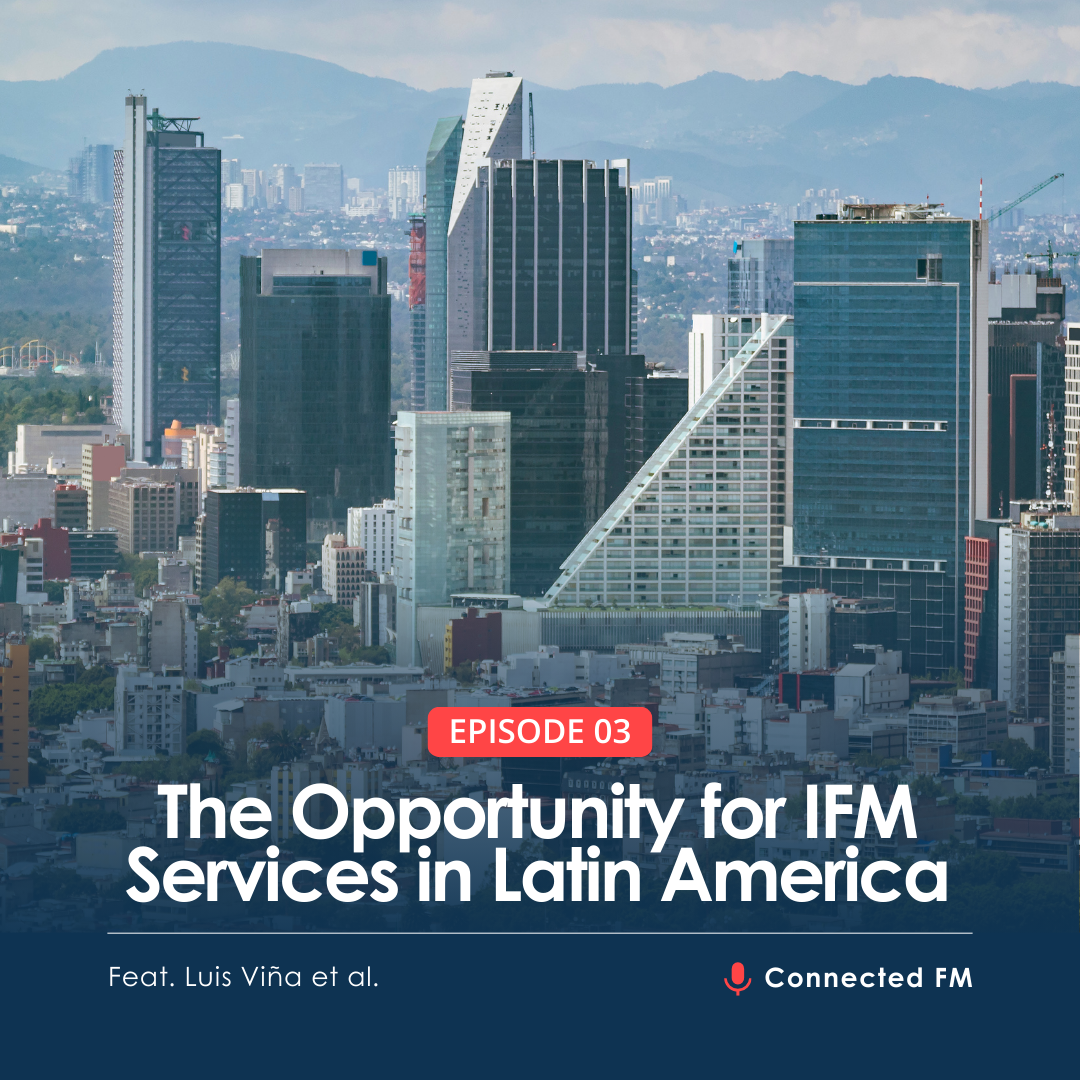 The Opportunity for IFM Services in Latin America