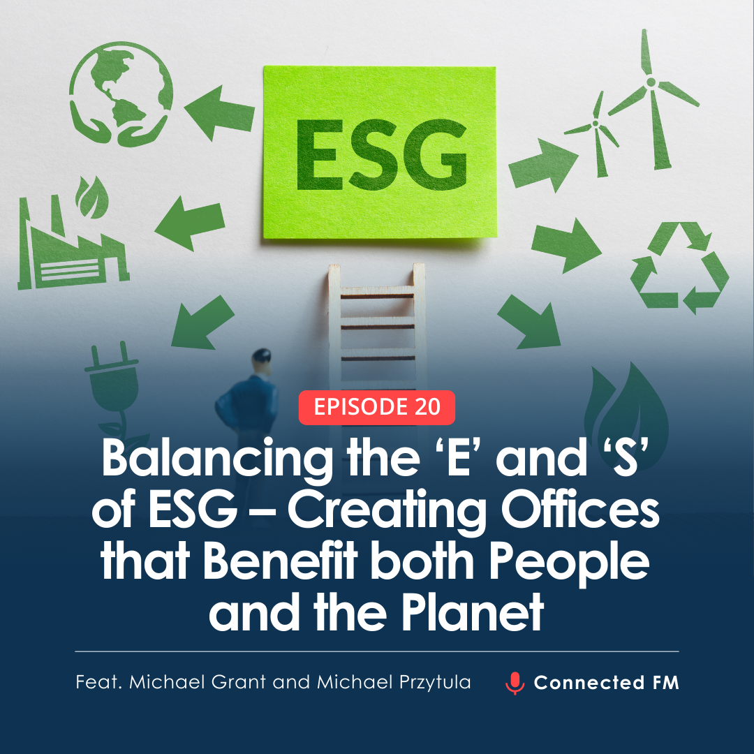 Balancing the ‘E’ and ‘S’ of ESG – Creating Offices that Benefit both People and the Planet