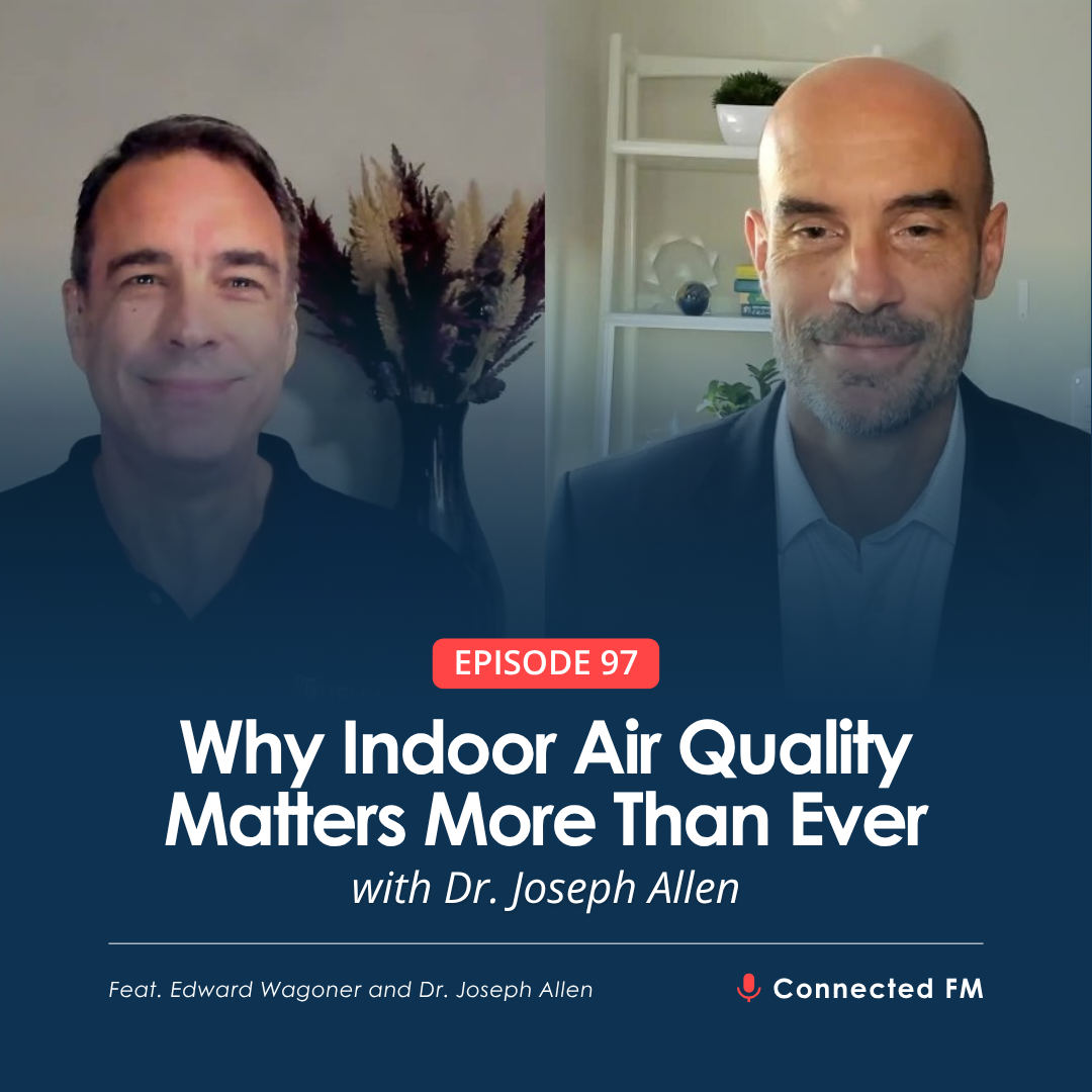 Why Indoor Air Quality Matters More Than Ever with Dr. Joseph Allen